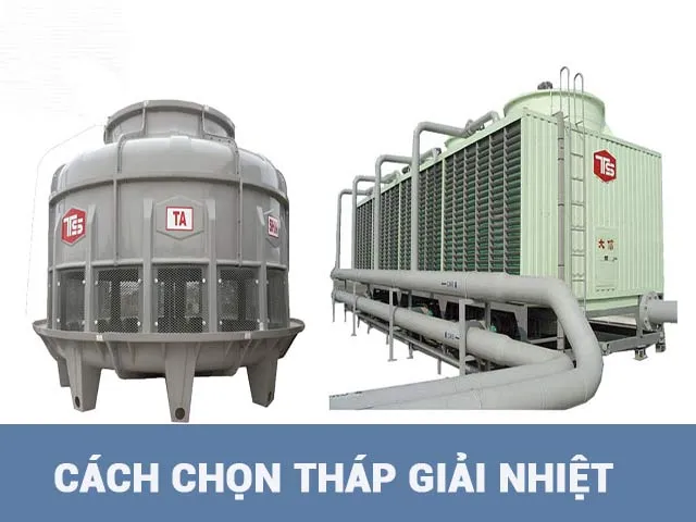 cach-chon-thap-giai-nhiet.jpg cách chọn tháp giải nhiệt