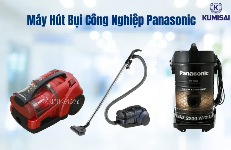 Khám phá xuất xứ máy hút bụi công nghiệp Panasonic Khám phá xuất xứ máy hút bụi công nghiệp Panasonic