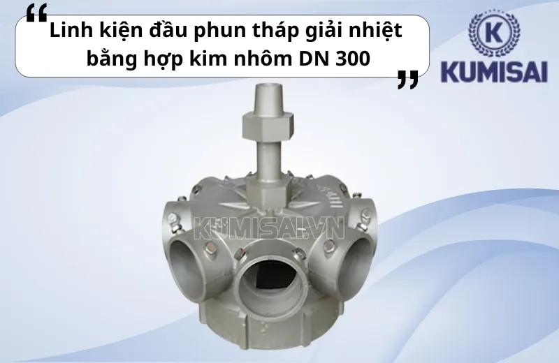  Linh kiện đầu phun tháp giải nhiệt bằng hợp kim nhôm DN 300