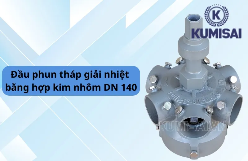 Đầu phun tháp giải nhiệt bằng hợp kim nhôm DN 140 chất lượng Đầu phun tháp giải nhiệt bằng hợp kim nhôm DN 140 chất lượng