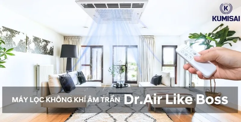Máy lọc không khí khử mùi diệt khuẩn âm trần Dr.Air Like Boss