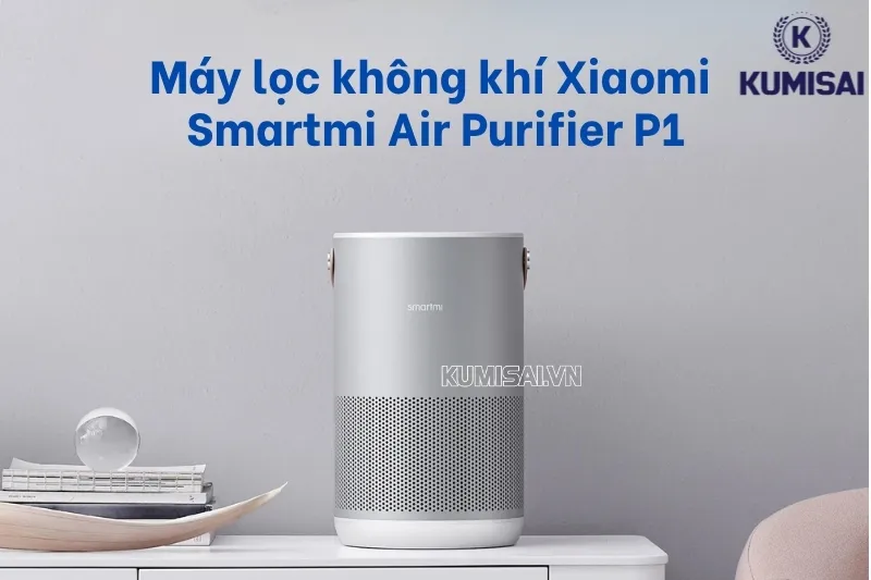 Tìm hiểu về máy lọc không khí Xiaomi Smartmi Air Purifier P1 Tìm hiểu về máy lọc không khí Xiaomi Smartmi Air Purifier P1