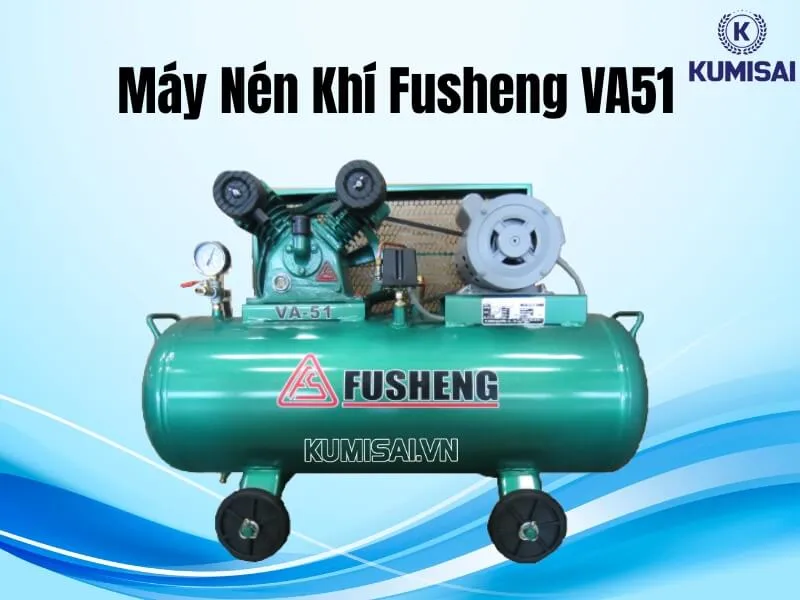Tìm hiểu về máy nén khí Fusheng VA51 Tìm hiểu về máy nén khí Fusheng VA51