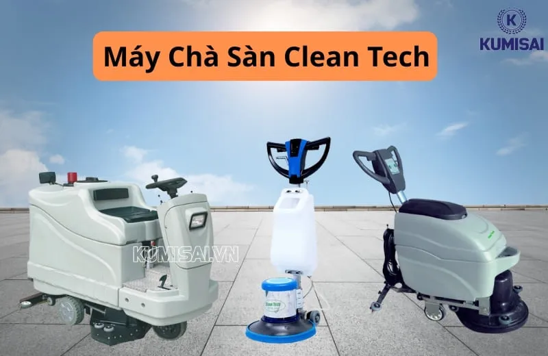 Tìm hiểu về các dòng máy chà sàn Clean Tech