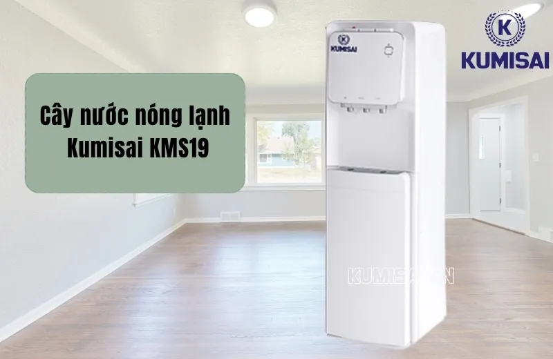 Tìm hiểu về cây nước nóng lạnh hút bình Kumisai KMS19 Tìm hiểu về cây nước nóng lạnh hút bình Kumisai KMS19