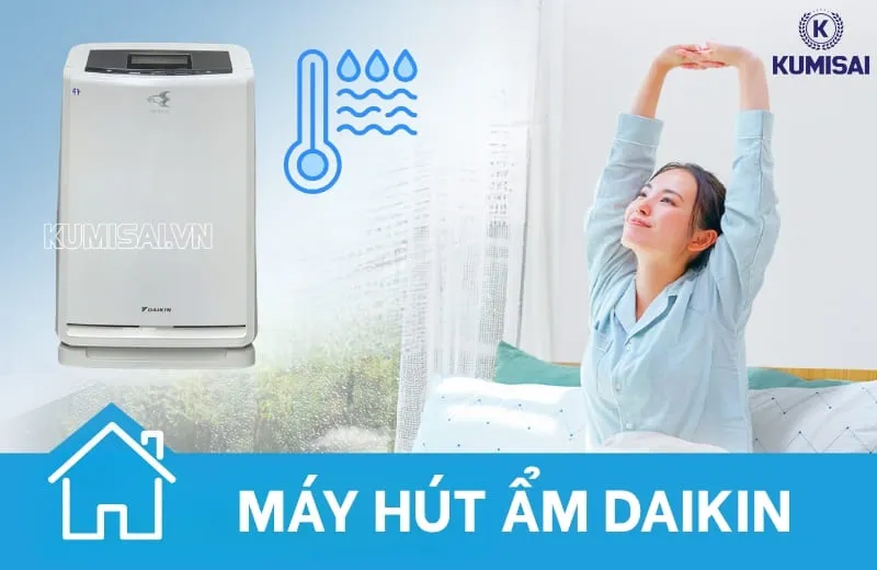 Máy hút ẩm Daikin: Top 5 máy tốt, được ưa chuộng hiện nay