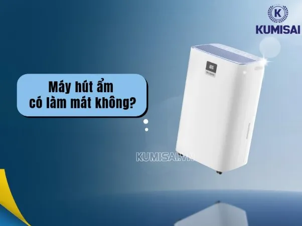 Máy hút ẩm có làm mát không? Giải đáp các thắc mắc thường gặp