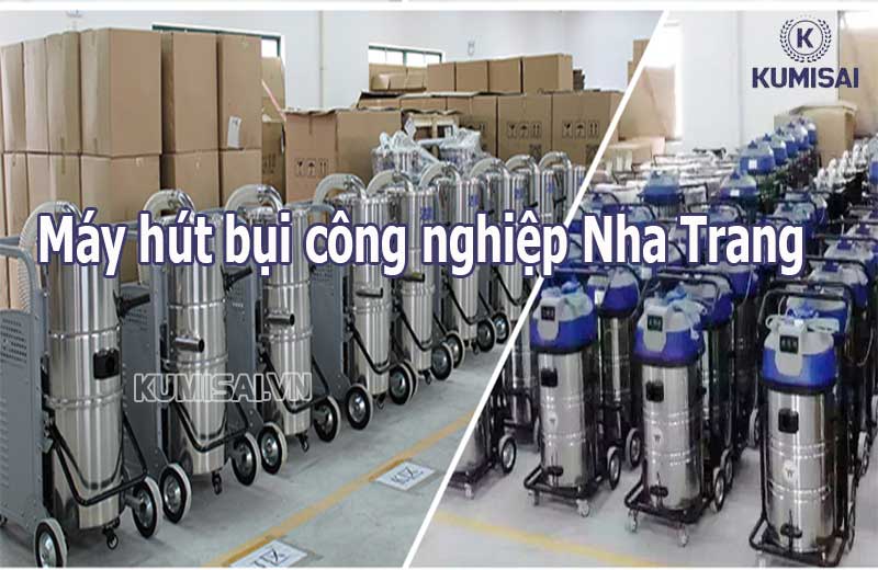 Máy hút bụi công nghiệp Nha Trang 100% chính hãng, giá rẻ, siêu bền