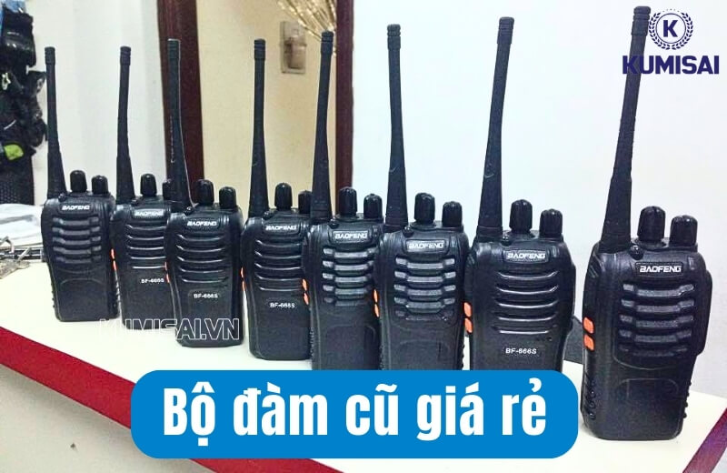 Bộ đàm cũ có giá thành rẻ,  giúp tiết kiệm chi phí