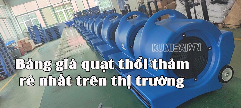 Cập nhật bảng giá quạt thổi khô thảm rẻ nhất