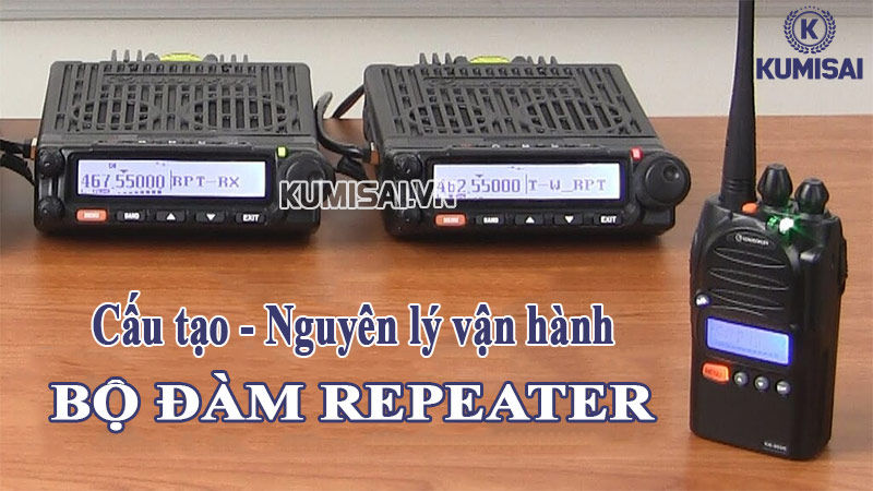 Hiểu rõ cấu tạo, nguyên lý bộ đàm repeater
