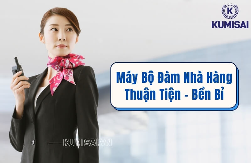 Tìm hiểu về các loại bộ đàm dành cho nhà hàng, sự kiện, khách sạn