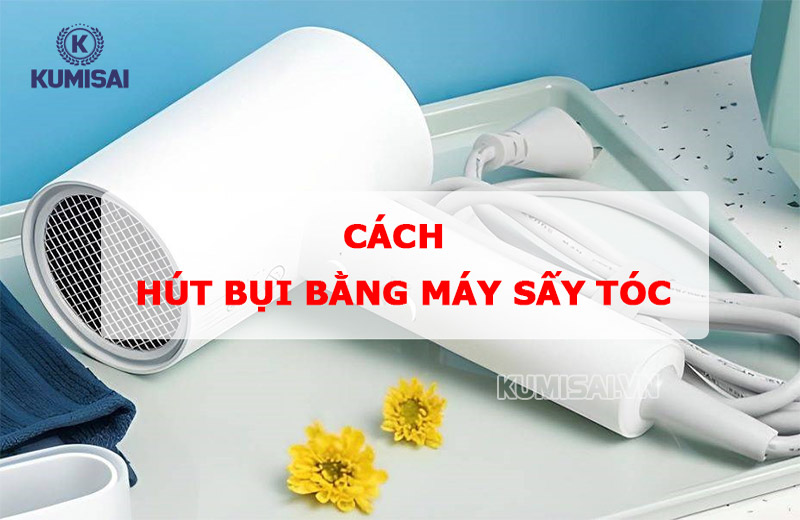 Cách làm máy hút bụi bằng máy sấy tóc cực đơn giản