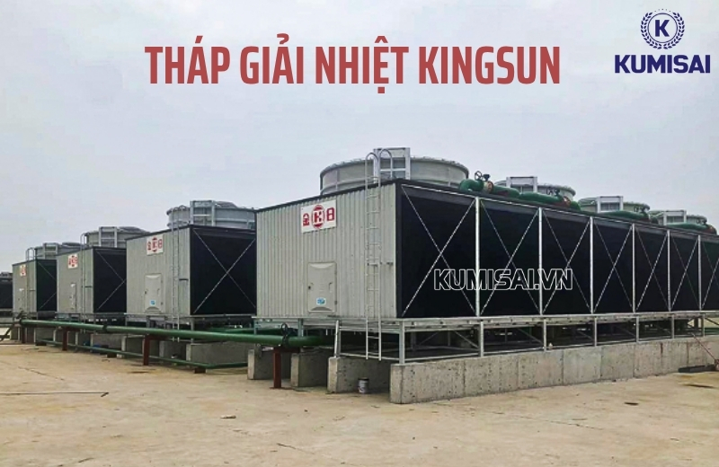 Tháp giải nhiệt Kingsun: Giải pháp làm mát công nghiệp hiệu quả
