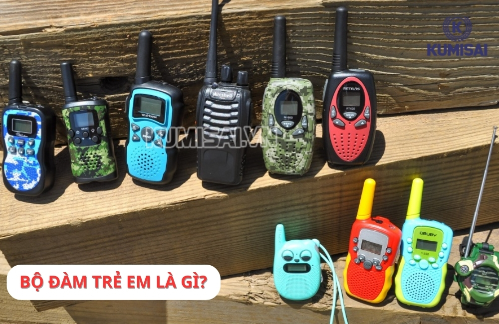 Tìm hiểu khái niệm bộ đàm trẻ em Tìm hiểu khái niệm bộ đàm trẻ em