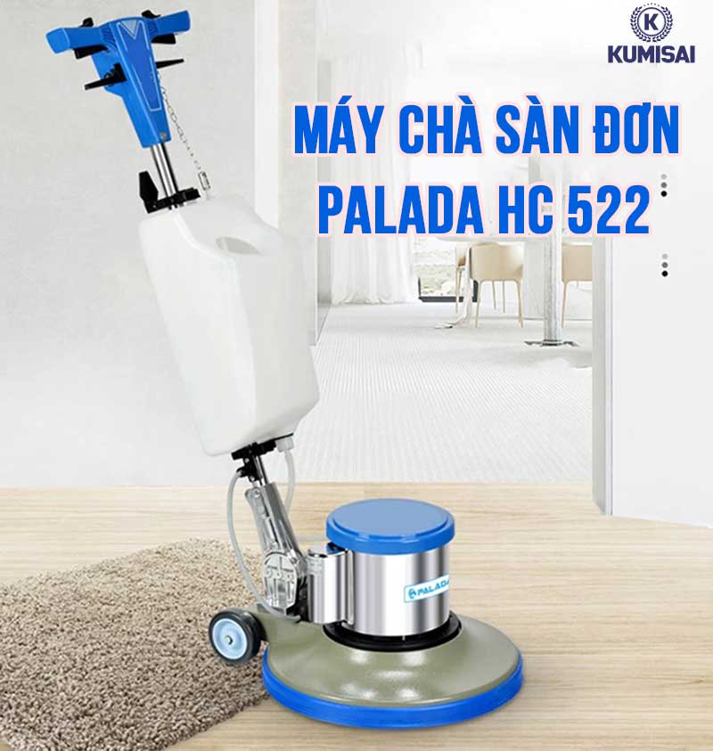 Tìm hiểu máy chà sàn đơn Palada HC 522