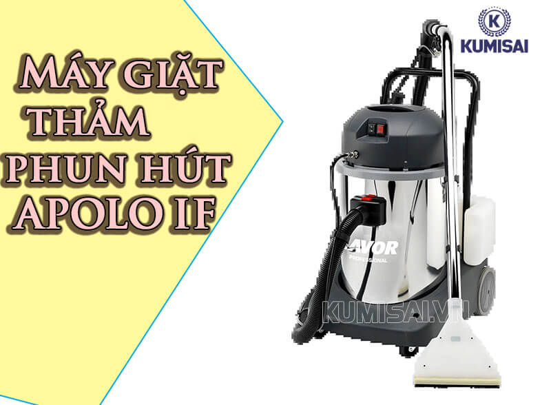 Tìm hiểu về máy giặt thảm phun hút APOLO IF Tìm hiểu về máy giặt thảm phun hút APOLO IF