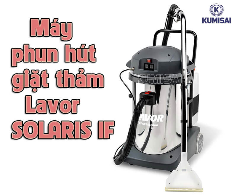 Tìm hiểu về máy phun hút giặt thảm Lavor SOLARIS IF