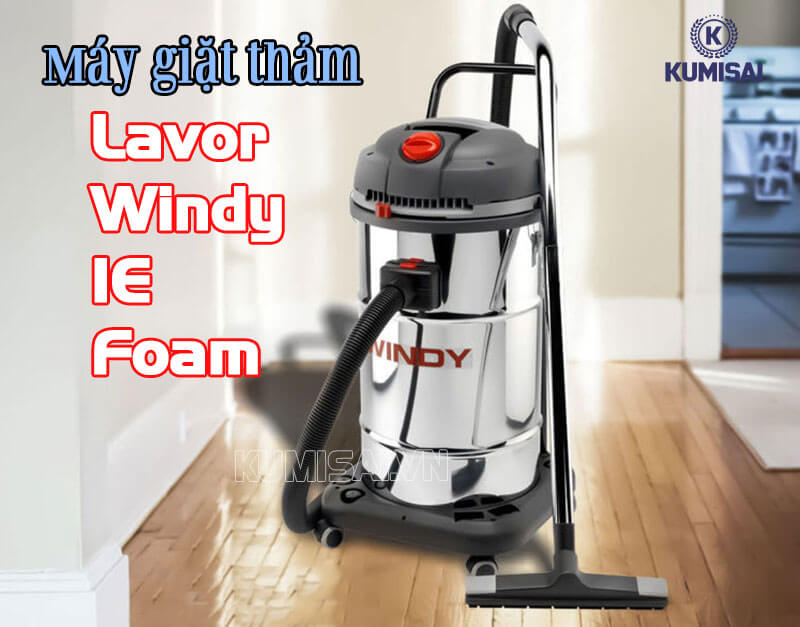 Tìm hiểu về máy giặt thảm nệm ghế Lavor Windy IE Foam