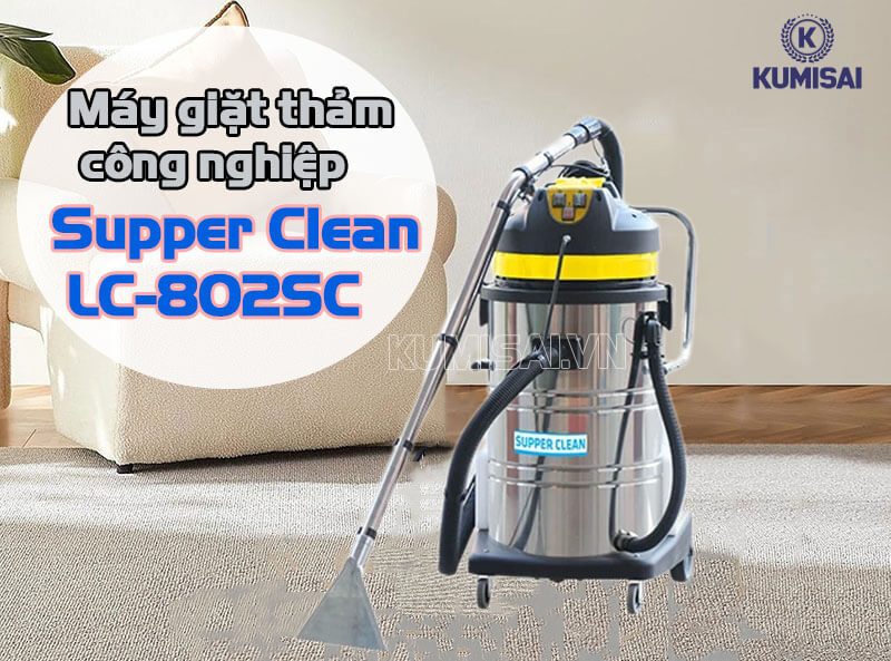 Tìm hiểu về máy giặt thảm công nghiệp Supper Clean LC-802SC