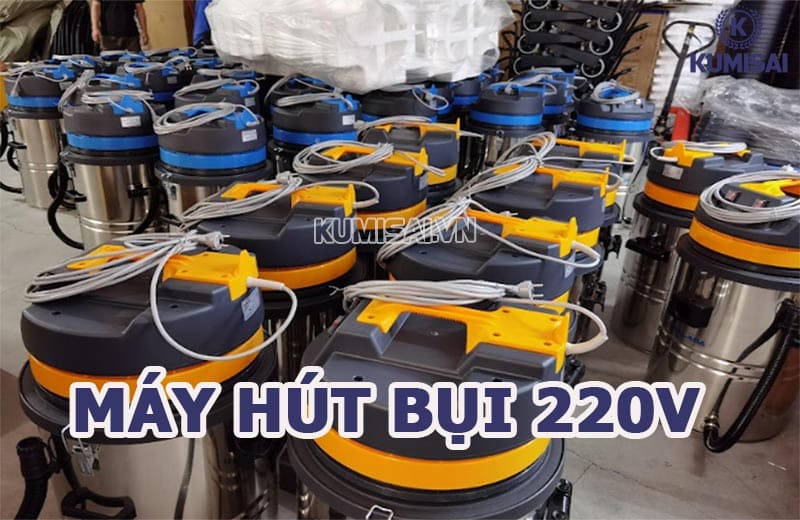 Máy hút bụi 220V Máy hút bụi 220V