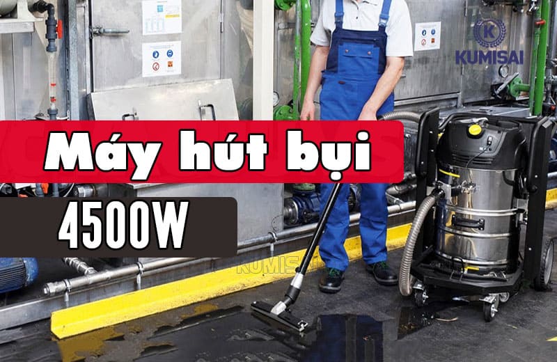 TOP máy hút bụi 4500W: Chất lượng, Mạnh mẽ, Hiệu quả