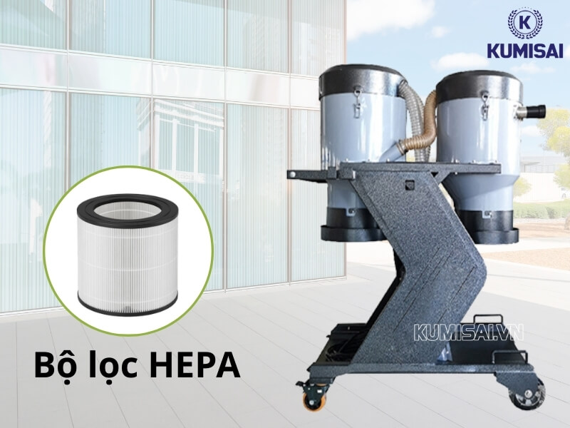 Máy được trang bị bộ lọc cao cấp HEPA 13