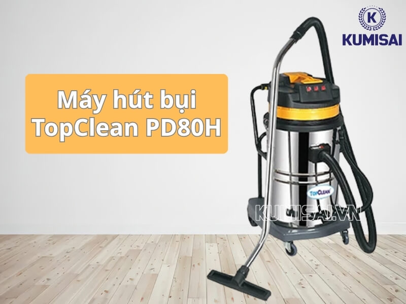 Máy hút bụi công nghiệp TopClean PD80H