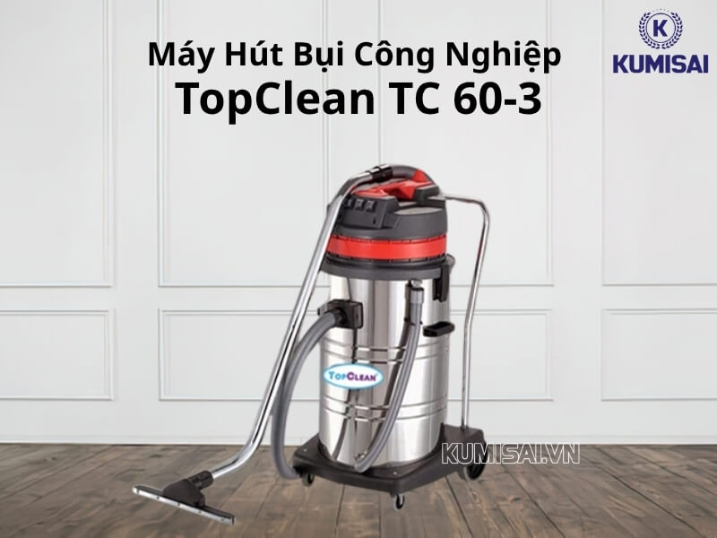 Máy hút bụi công nghiệp TopClean TC 60-3 - Giải pháp làm sạch chuyên dụng Máy hút bụi công nghiệp TopClean TC 60-3 - Giải pháp làm sạch chuyên dụng