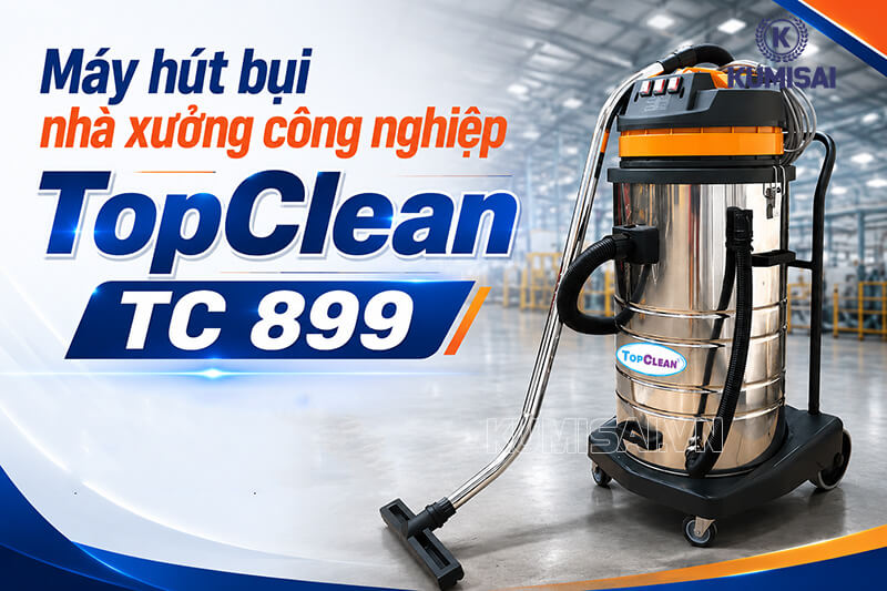 Tìm hiểu về máy hút bụi nhà xưởng TopClean TC 899 Tìm hiểu về máy hút bụi nhà xưởng TopClean TC 899