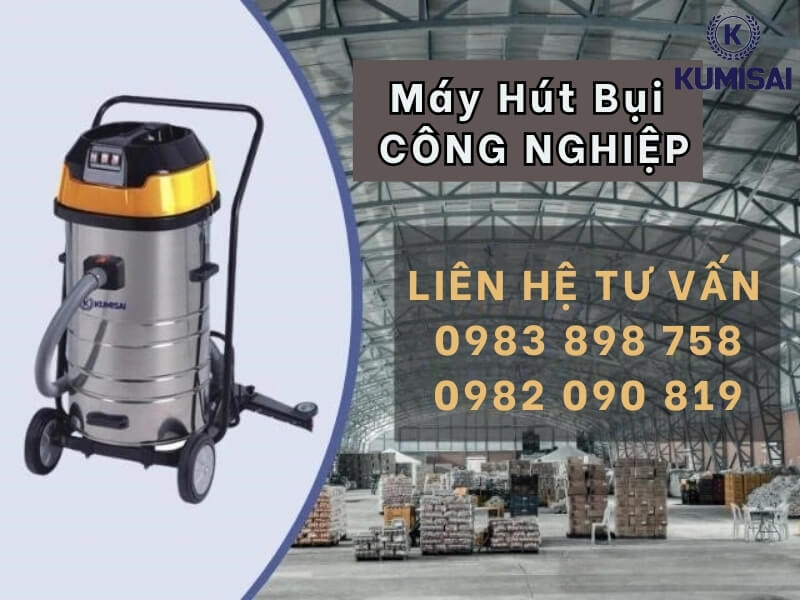Kumisai Việt Nam - Tư vấn các dòng máy hút bụi chuyên dụng Kumisai Việt Nam - Tư vấn các dòng máy hút bụi chuyên dụng