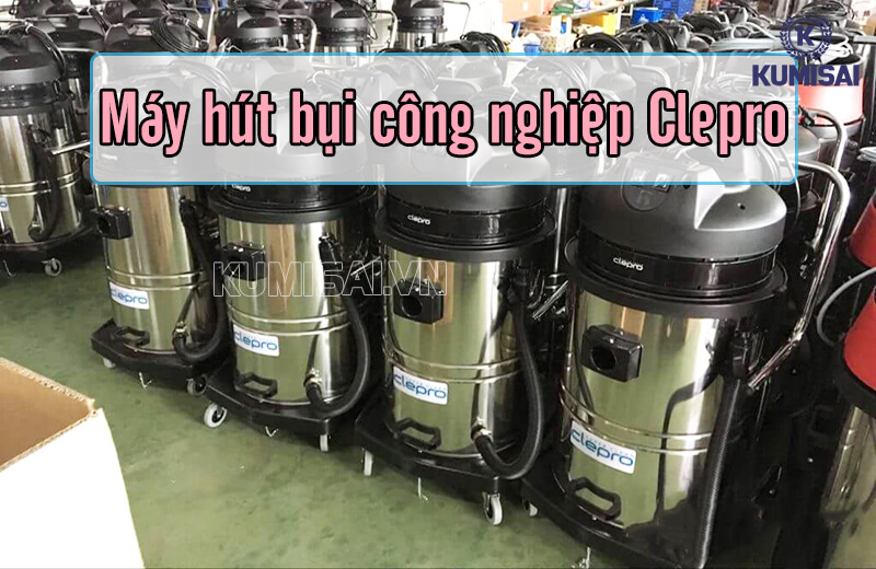 Máy hút bụi công nghiệp CleproX chính hãng, hiện đại Máy hút bụi công nghiệp CleproX chính hãng, hiện đại