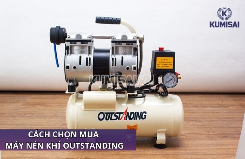 Chọn mua máy nén hơi Outstanding