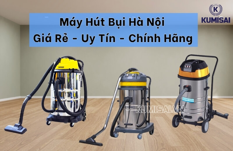 Nhu cầu sử dụng máy hút bụi tại Hà Nội tăng cao