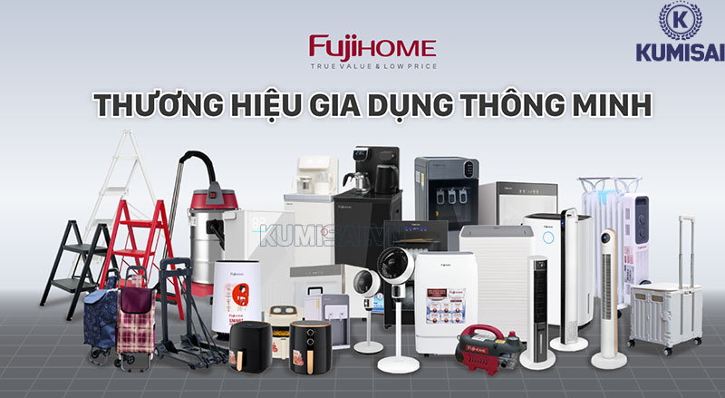 Fujihome - Thương hiệu gia dụng Việt Nam thông minh!