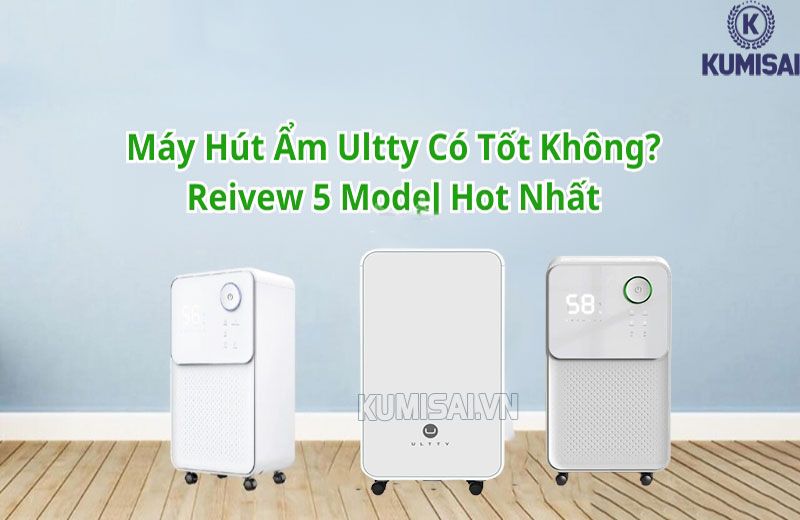 Máy hút ẩm Ultty có tốt không?