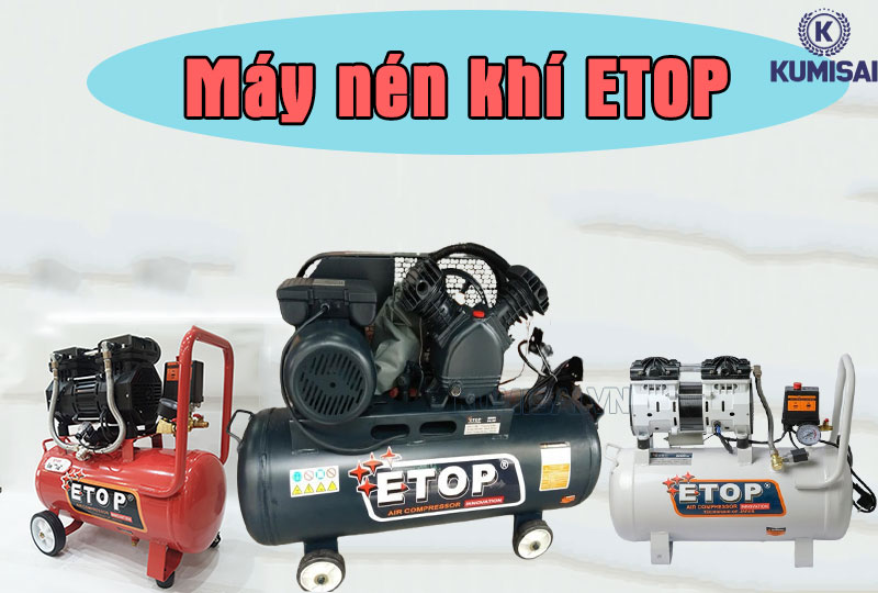 Tìm hiểu về máy nén khí Etop 