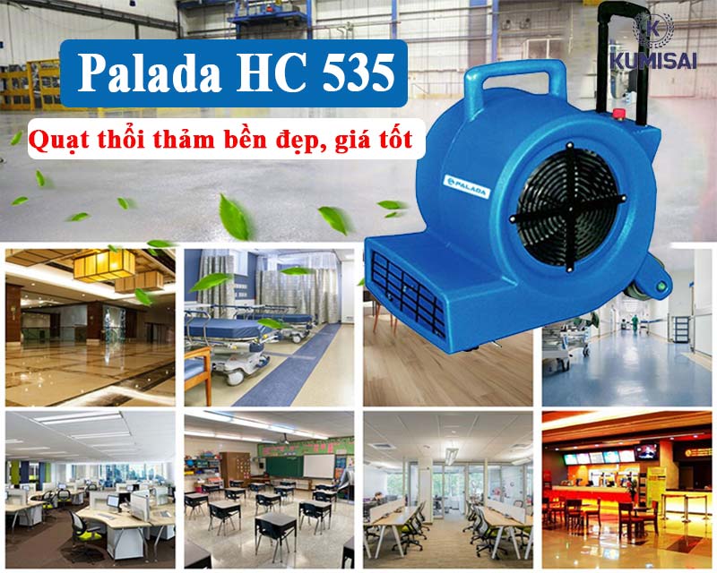 Quạt thổi thảm Palada HC 535 - Đa ứng dụng trong mọi lĩnh vực