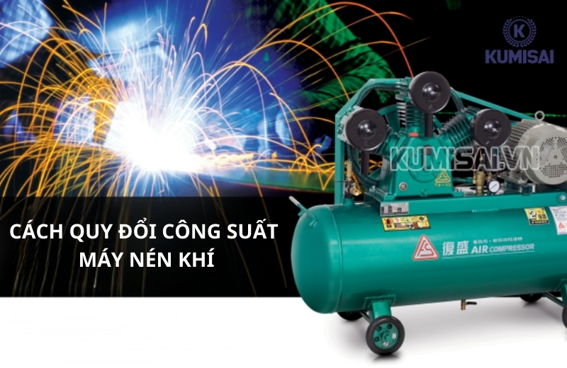 Hướng dẫn cách quy đổi công suất của thiết bị khí nén Hướng dẫn cách quy đổi công suất của thiết bị khí nén