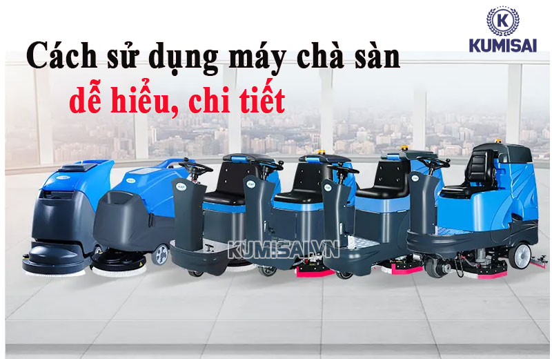 Tham khảo cách sử dụng máy đánh sàn dễ hiểu, an toàn, hiệu quả