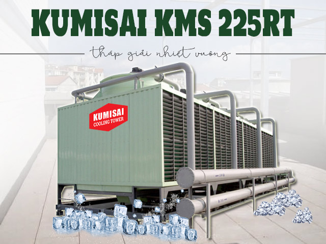 Tháp giải nhiệt vuông Kumisai KMS 225RT
