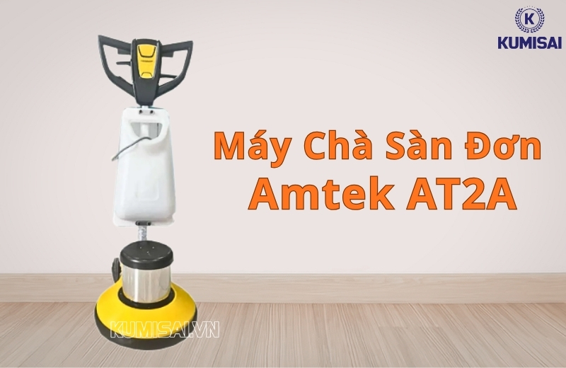 Tìm hiểu về máy chà sàn đơn Amtek AT2A