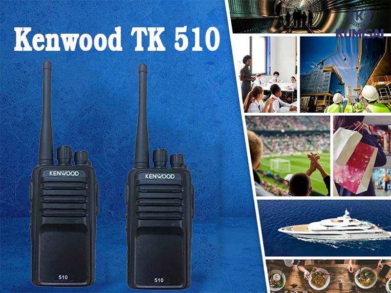 Ứng dụng của bộ đàm Kenwood TK 510 